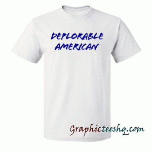 Deplorable American Tee Shirt