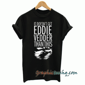 Eddie vedder tee shirt