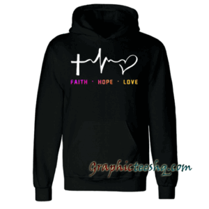 Faith hope love gift Hoodie