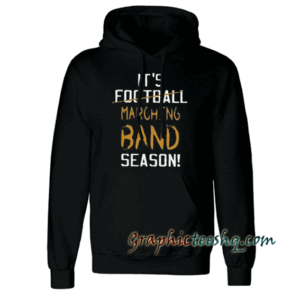 Football Marching Band Season Hoodie