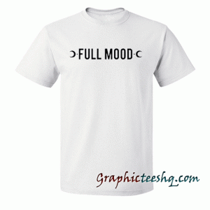 Full Mood tee shirt