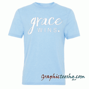 Grace Wins tee shirt