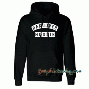 Hangover Hoodie