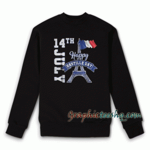 Happy Bastille Day 14 July Sweatshirt