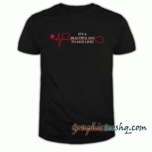 It's a beautiful day....White tee shirt