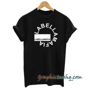 Labellamafia tee shirt
