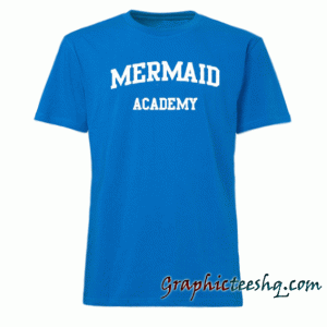 Mermaid Academy Graphic tee shirt