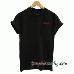Romance tee shirt