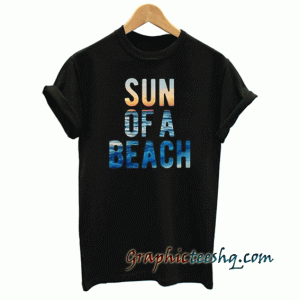 Sun of a beach tee shirt