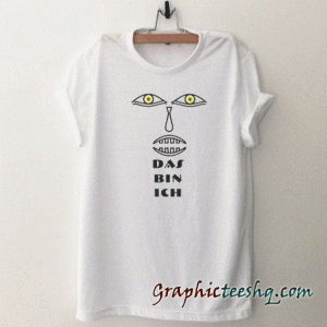 A face yellow eyes and text Das bin ich tee shirt