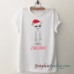 Believe Alien Christmas tee shirt