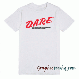 D.A.R.E. America Teaching Students Decision Making for Safe & Healthy Living tee shirt