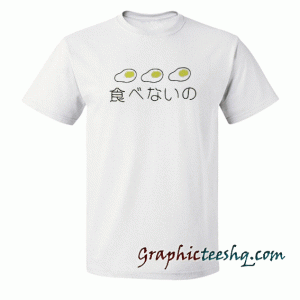 Delicious Egg Kawaii Japanese tee shirt