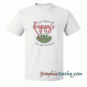 Frog Makes Me Happy tee shirt