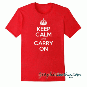 Keep Calm and Carry On tee shirt