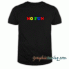 No Fun Rainbow Quotes tee shirt