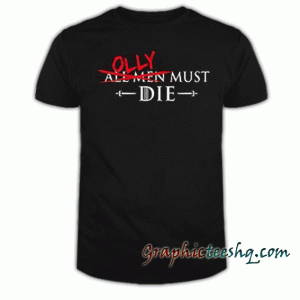 OLLY MUST DIE tee shirt
