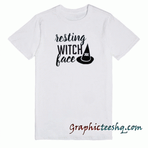 Resting WITCH face tee shirt
