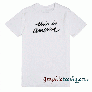 This Is America Gambino Inspired tee shirt