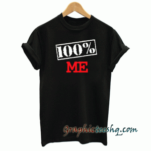 100% Me Empowering Words For All Fan tee shirt
