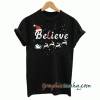 Believe in Santa Claus Christmas tee shirt