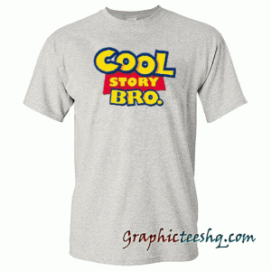 Cool story bro tee shirt