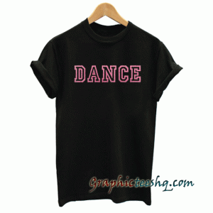 Dance tee shirt