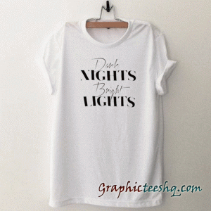 Dark night bright light-customize you personalized tee shirt