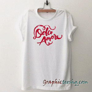 Dolce Amore tee shirt