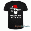 Funny Christmas-Where's My Ho's At Santa X MAS Gift tee shirt
