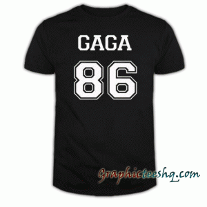 GAGA 86-Lady Gaga tee shirt