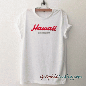Hawaii Seven Seventy tee shirt