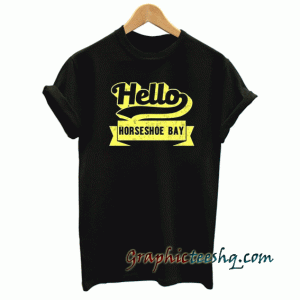 Hell Horseshoe bay tee shirt