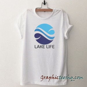 Lake life tee shirt