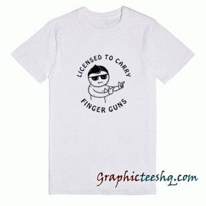 Licensed To Carry Finger Guns tee shirt