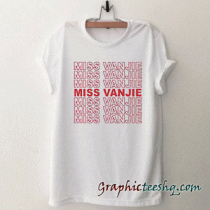 Miss Vanjie tee shirt
