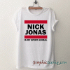 Nick Jonas Is My Spirit Animal tee shirt