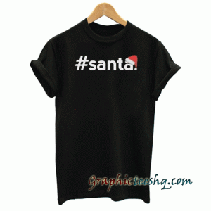 Santa HAshtag tee shirt