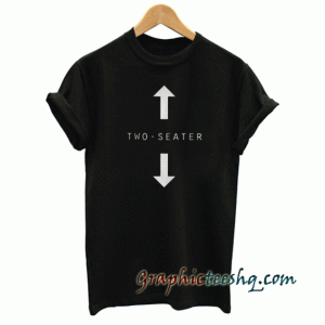 Two Seater tee shirt