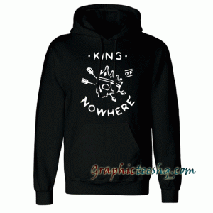 King of Nowhere Hoodie