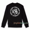 Legends Were Born in January 1979 Sweatshirt