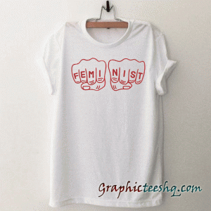 The Feminist Fist tee shirt