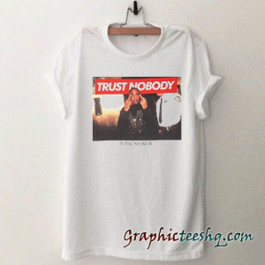 Tupac Shakur Trust Nobody tee shirt
