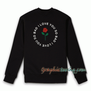 I Love Sou So Bad Sweatshirt