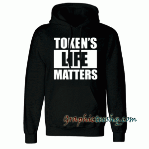 TOKENS LIFE MATTERS Hoodie