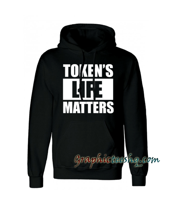 TOKENS LIFE MATTERS TOKENS LIFE MATTERS Hoodie