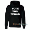 Vote For Pedro Hoodie