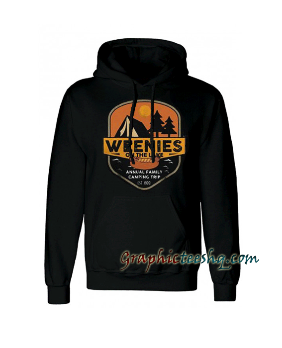 Weenies On The Lake Annual Camping Hoodie Weenies On The Lake Annual Camping Hoodie