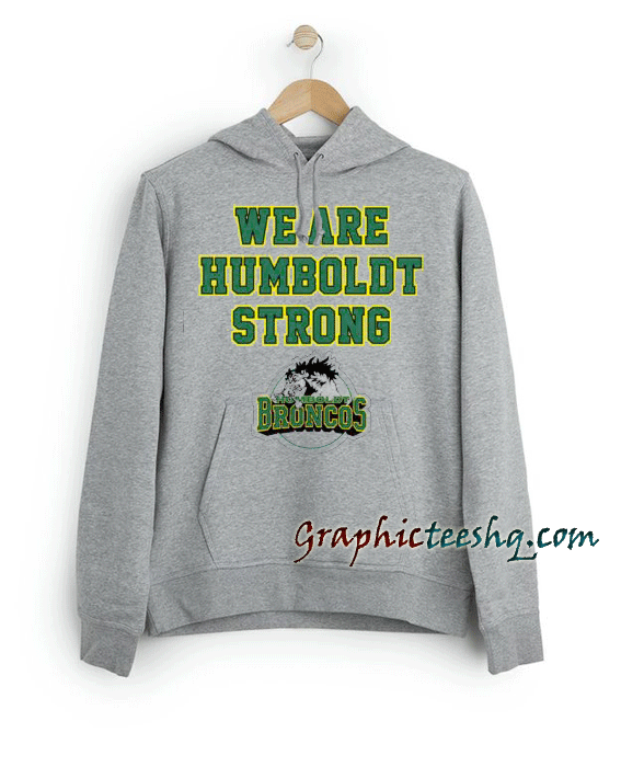 Humboldt Broncos We Are Humboldt Strong Hoodie Humboldt Broncos We Are Humboldt Strong Hoodie