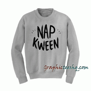 Nap Kween Sweatshirt